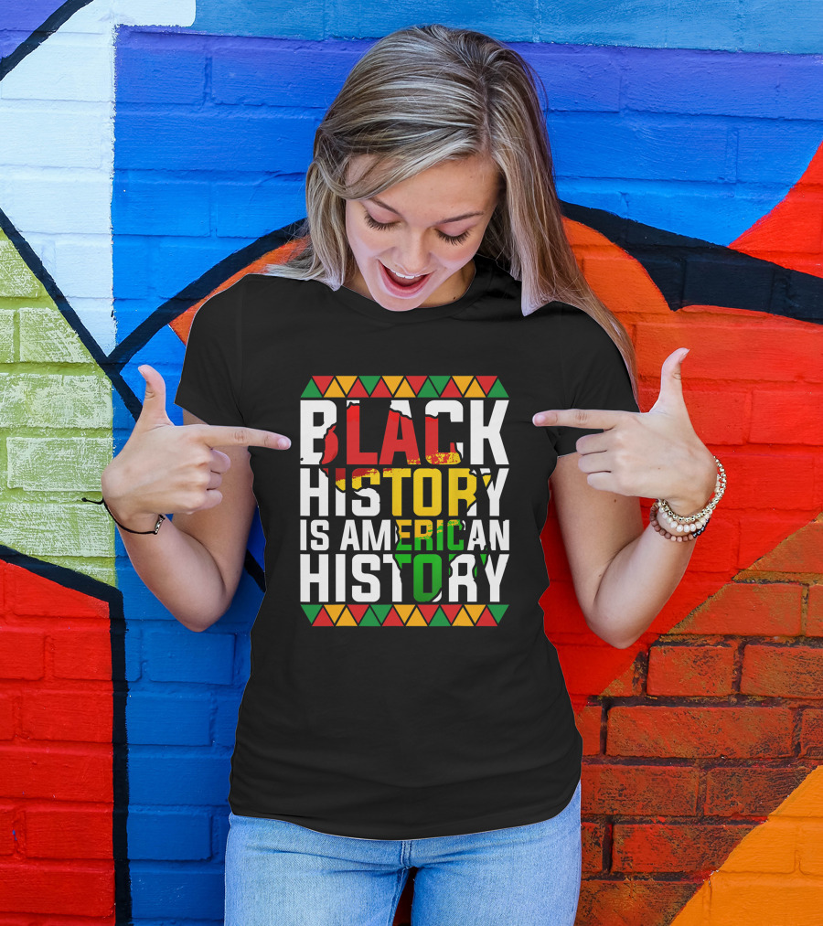 Black History Is American History African American Patriotic Colors And Symbols T-Shirt