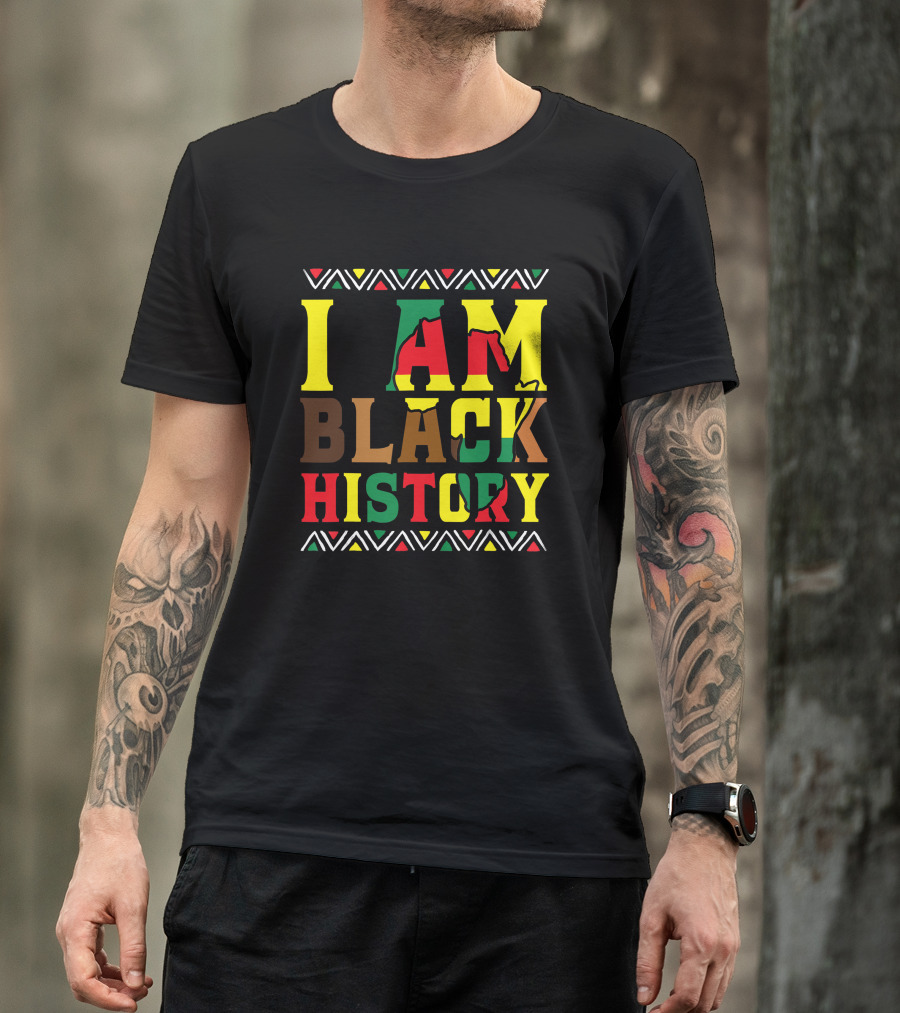 I Am Black History Black History Month Pride African Colors T-Shirt