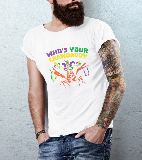 Who's Your Crawdaddy Crawfish Jester Beads Mardi Gras Fleur-de-Lis Mask T-Shirt