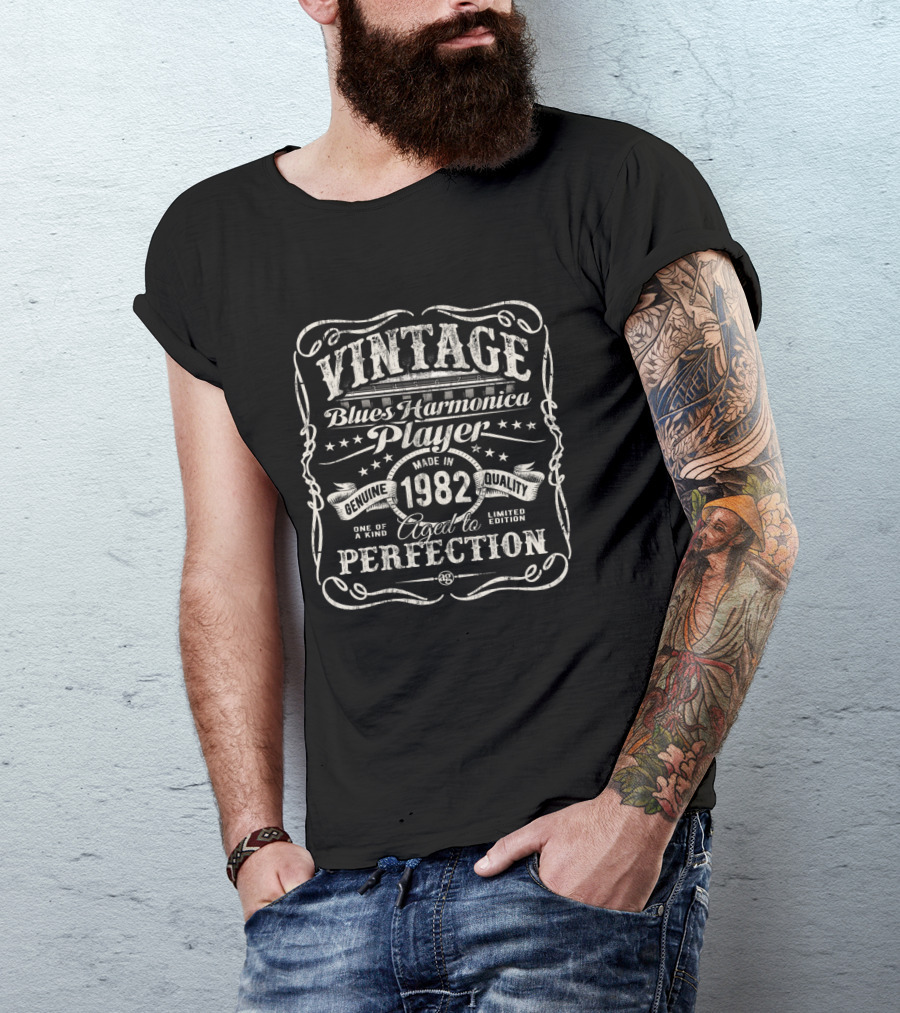 Vintage Blues Harmonica Player Genuine Quality Made In 1982 Aged To Perfection One Of A Kind T-Shirt