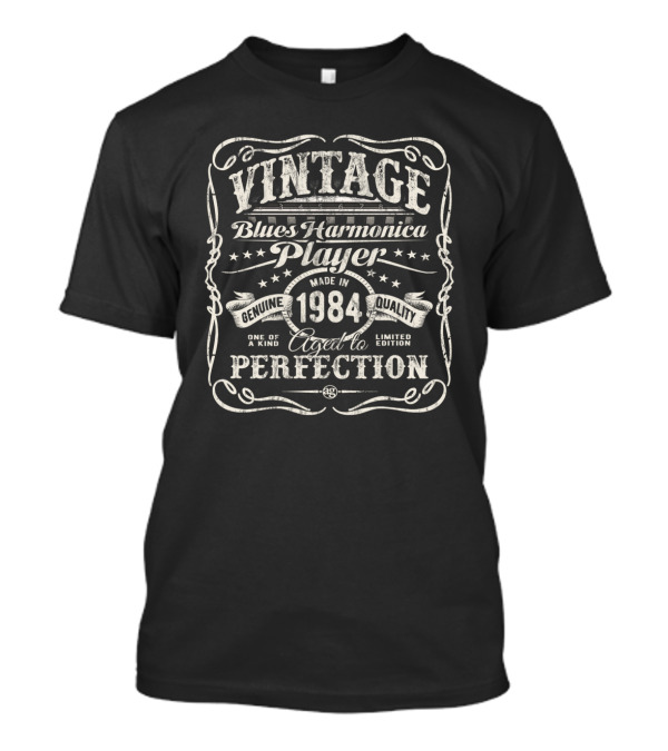 Vintage Blues Harmonica Player Made In 1984 Aged To Perfection Genuine Quality T-Shirt