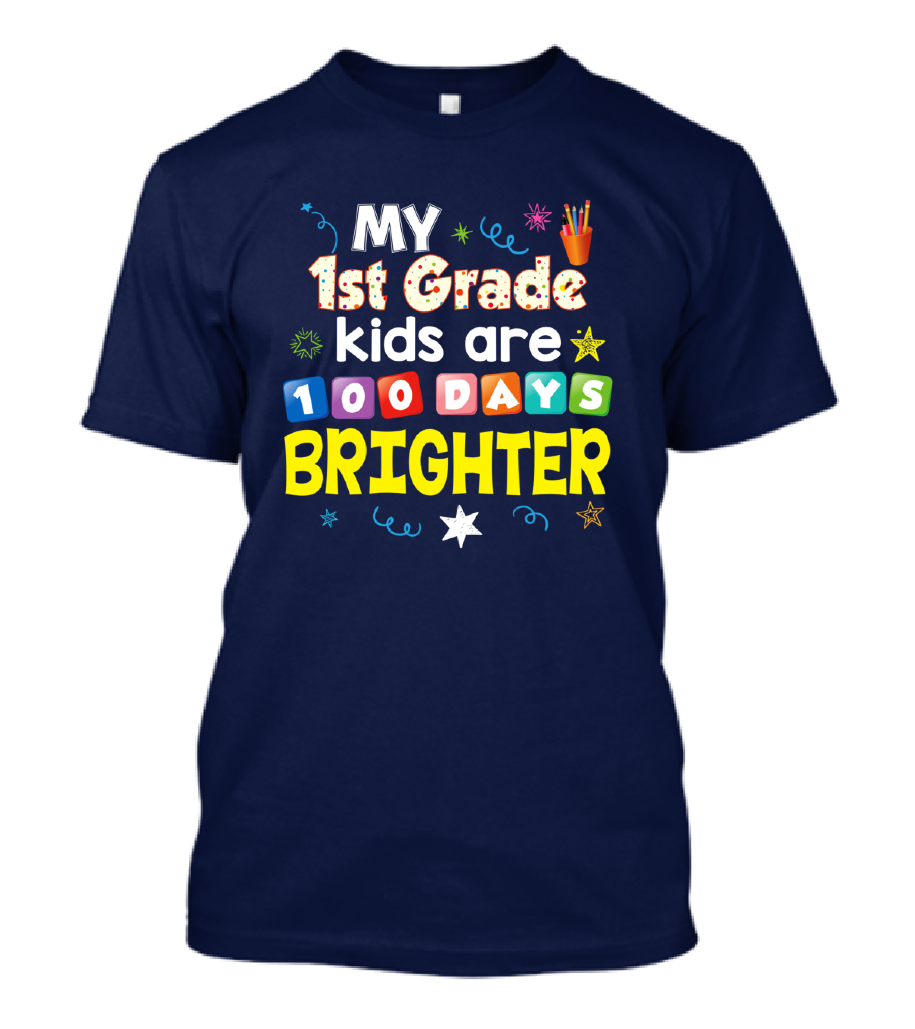 MY 1st Grade Kids Are 100 Days Brighter 100 Days Celebration Star Pencil T-Shirt