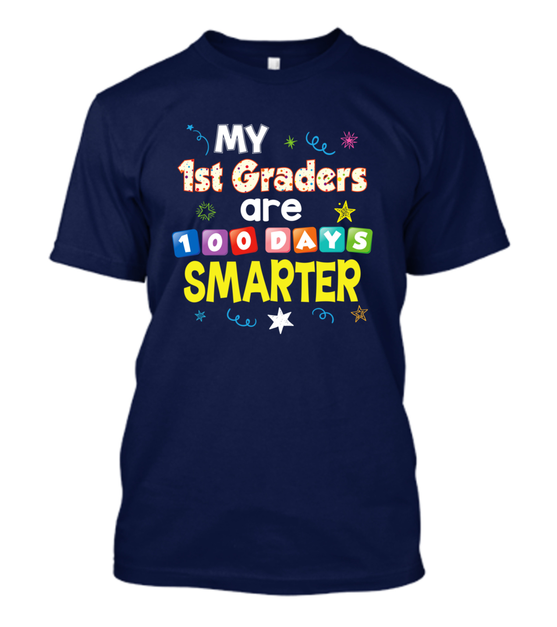 MY 1st Graders Are 100 Days Smarter Stars Confetti T-Shirt