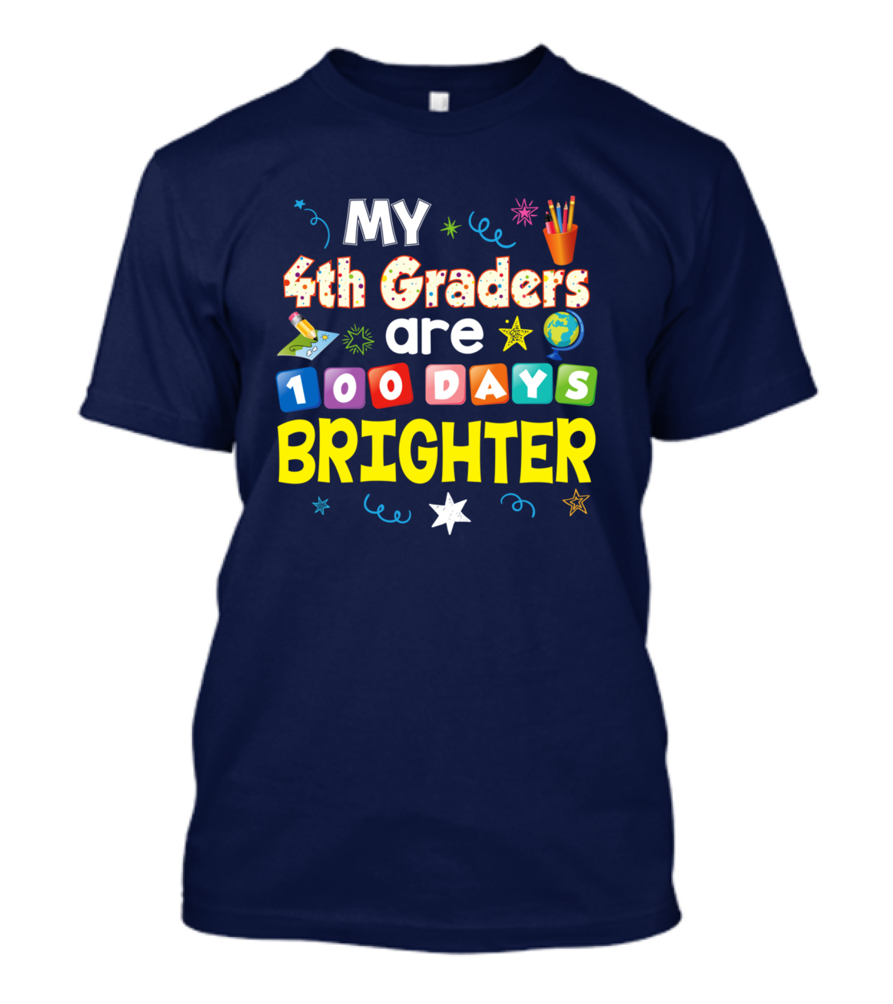 MY 4th Graders Are 100 Days Brighter With Stars And Pencils T-Shirt