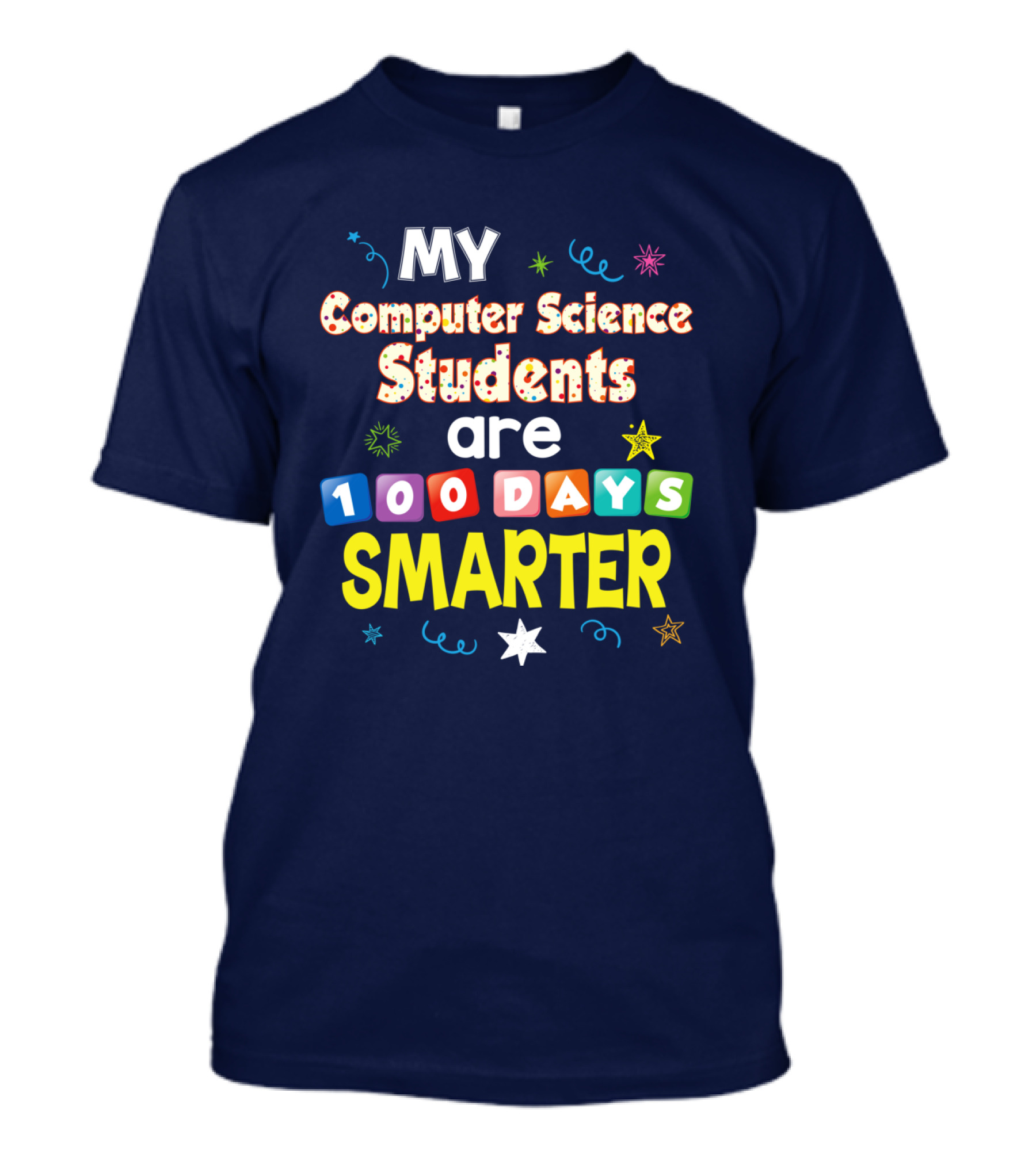 My Computer Science Students Are 100 Days Smarter Stars And Confetti T-Shirt