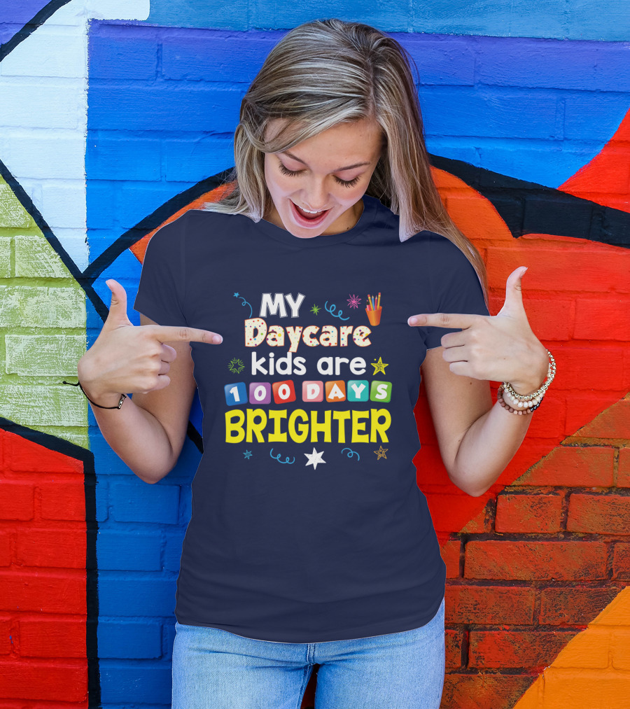 My Daycare Kids Are 100 Days Brighter Colorful Block Letters And Stars T-Shirt