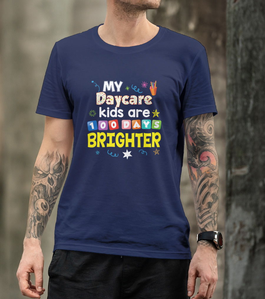My Daycare Kids Are 100 Days Brighter Colorful Block Letters And Stars T-Shirt
