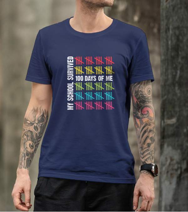 My School Survived 100 Days Of Me 100th Day Of School Funny T-Shirt