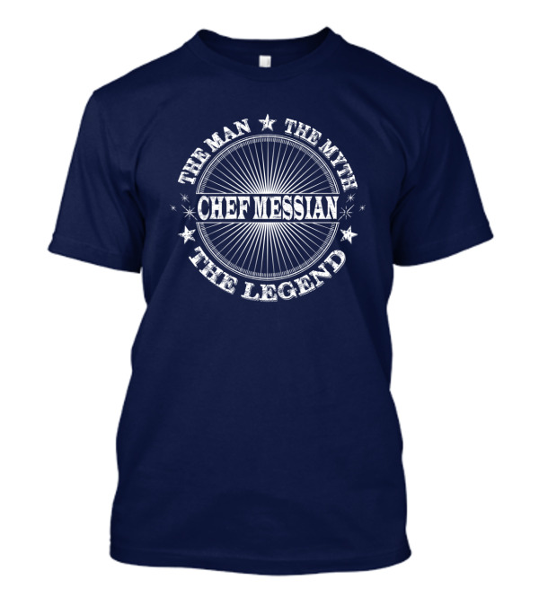 The Man The Myth The Legend Chef Messian T-Shirt
