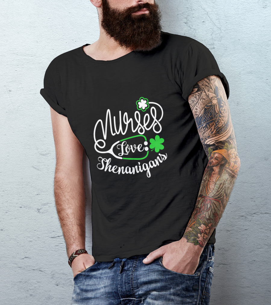 Nurses Love Shenanigans With Stethoscope And Shamrocks St. Patrick's Day T-Shirt