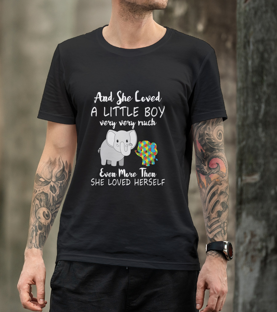 And She Loved A Little Boy Very Very Much Even More Than She Loved Herself Cute Autism Elephant T-Shirt