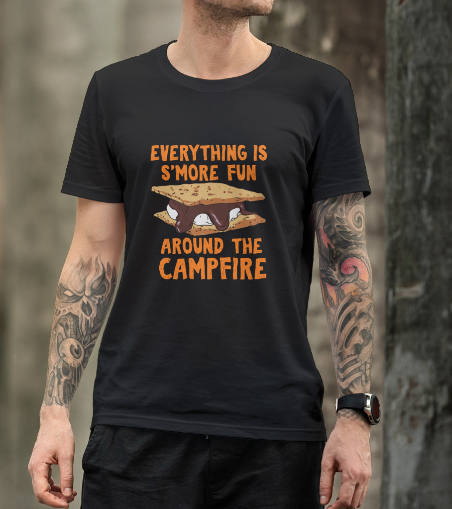 Everything Is S'more Fun Around The Campfire T-Shirt