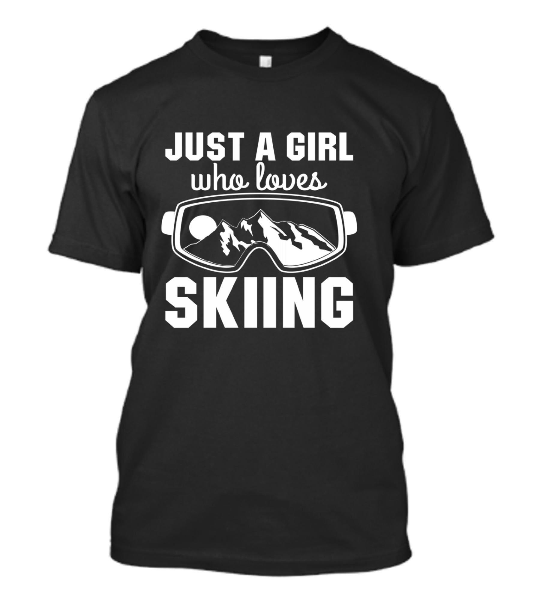 Just A Girl Who Loves Skiing Ski Goggles Mountain T-Shirt