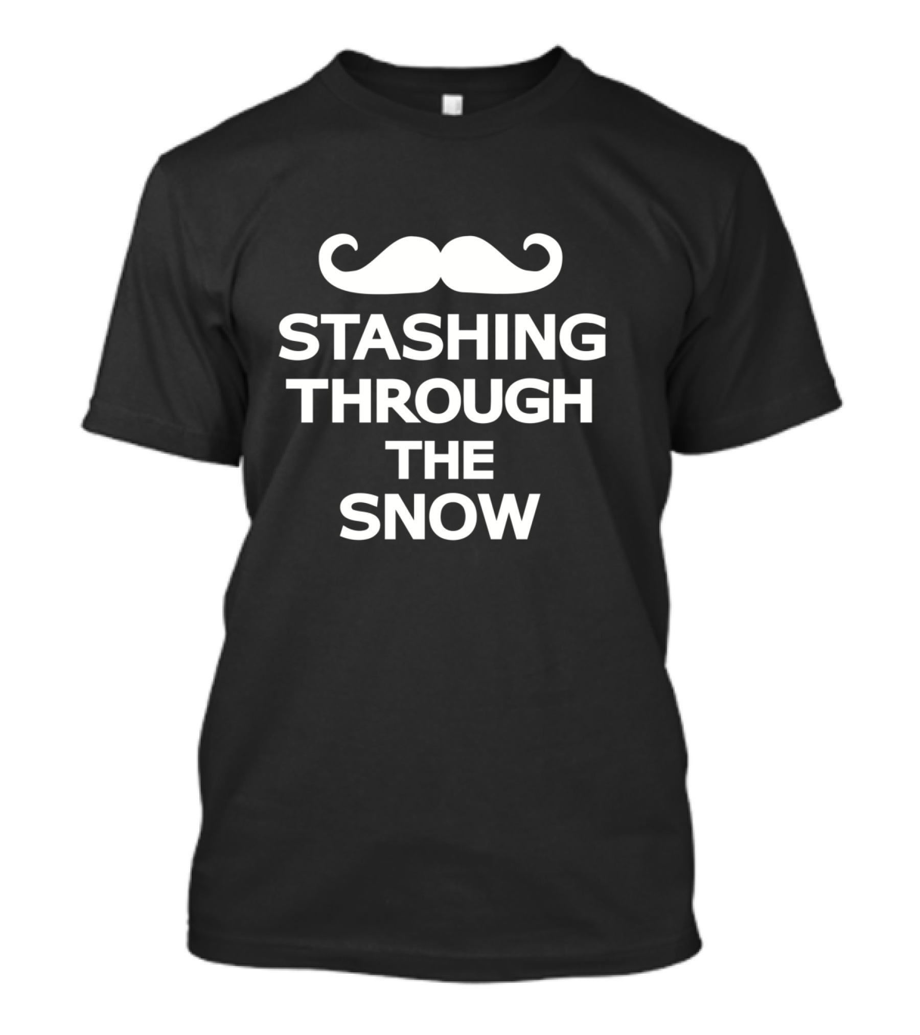 Stashing Through The Snow Mustache Holiday Humor T-Shirt