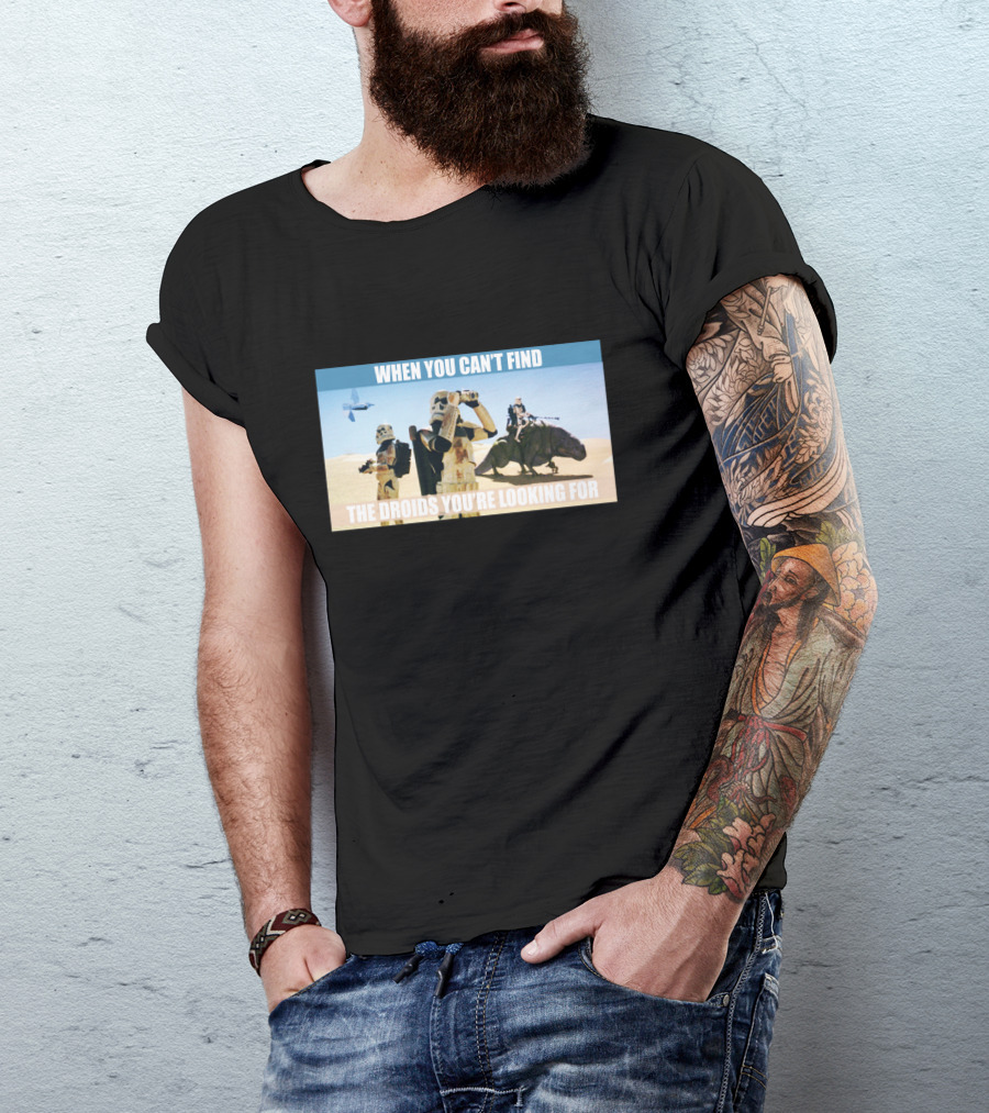 When You Can't Find The Droids You're Looking For Star Wars Stormtroopers Desert Scene T-Shirt