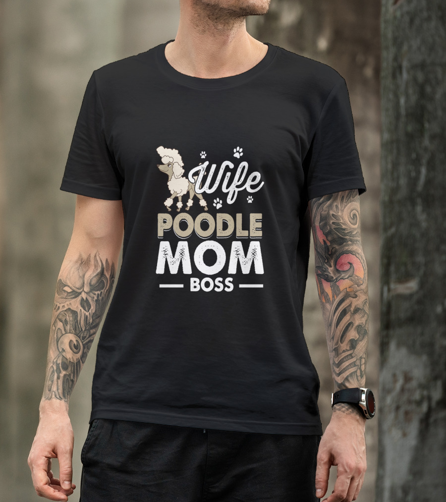 Wife Poodle Mom Boss Paw Prints T-Shirt