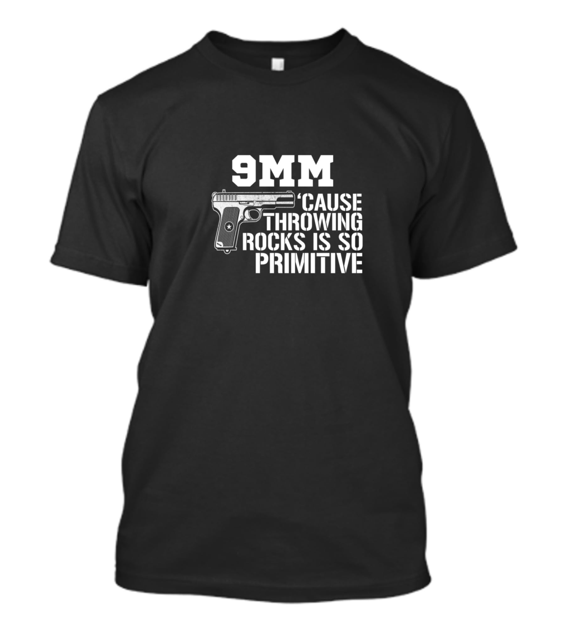 9MM 'Cause Throwing Rocks Is So Primitive Handgun T-Shirt