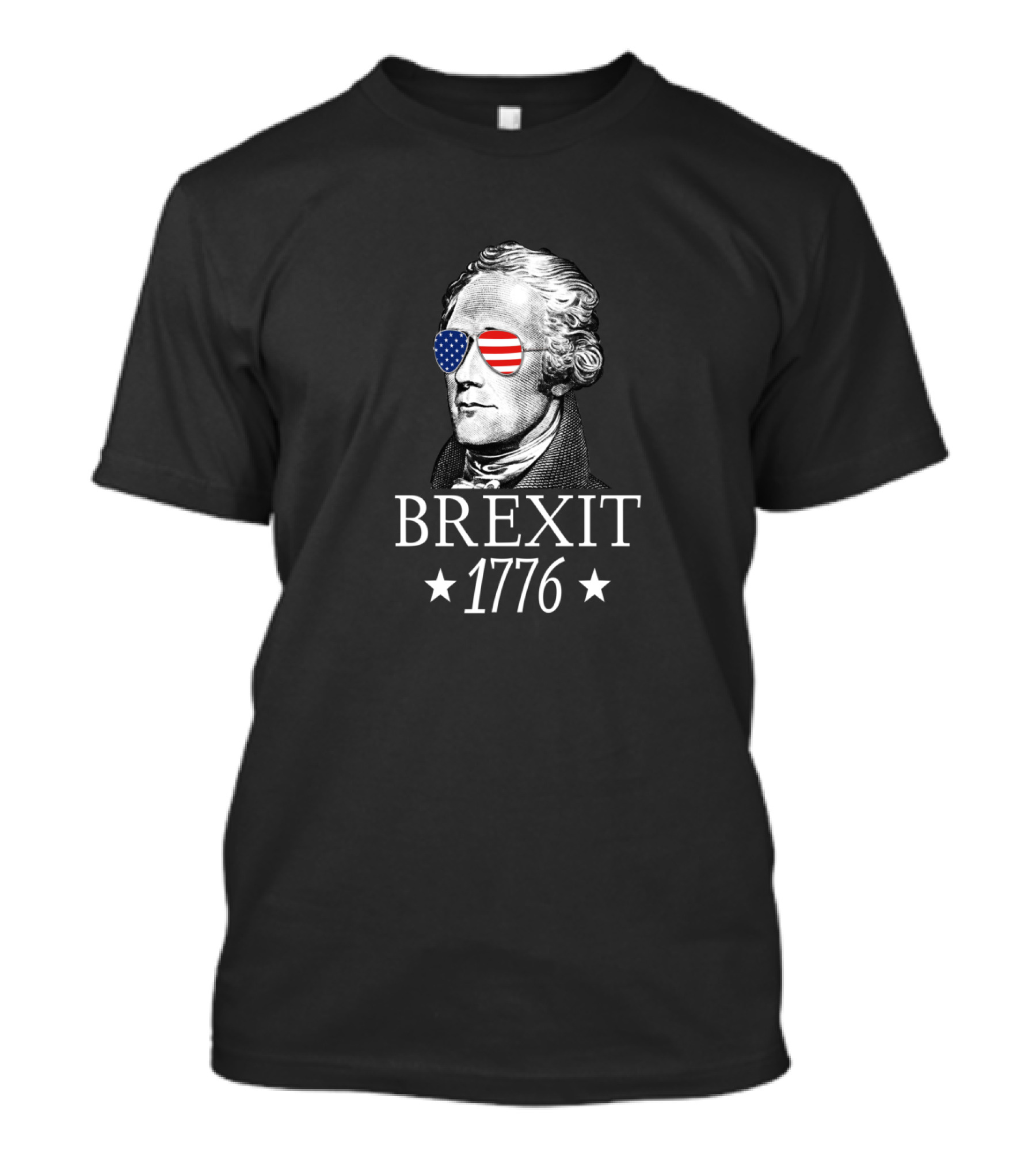 Brexit 1776 Alexander Hamilton With American Flag Glasses Revolution T-Shirt