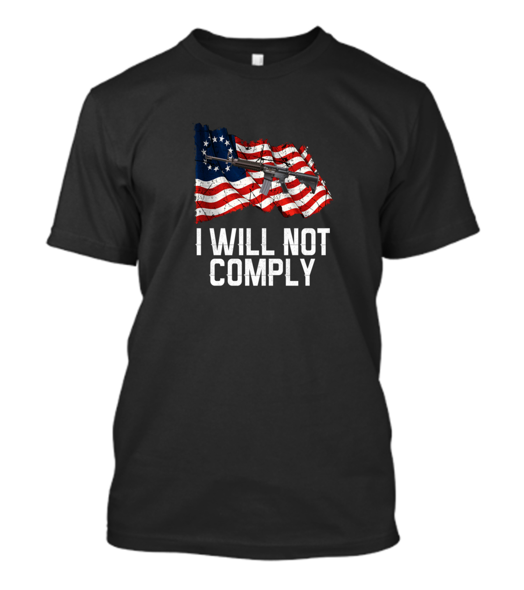 I WILL NOT COMPLY AR 15 American Flag Rifle Image T-Shirt