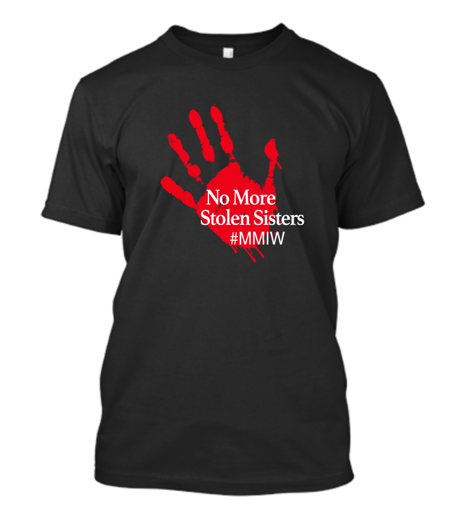 No More Stolen Sisters MMIW Red Handprint Missing Murdered Indigenous Awareness T-Shirt