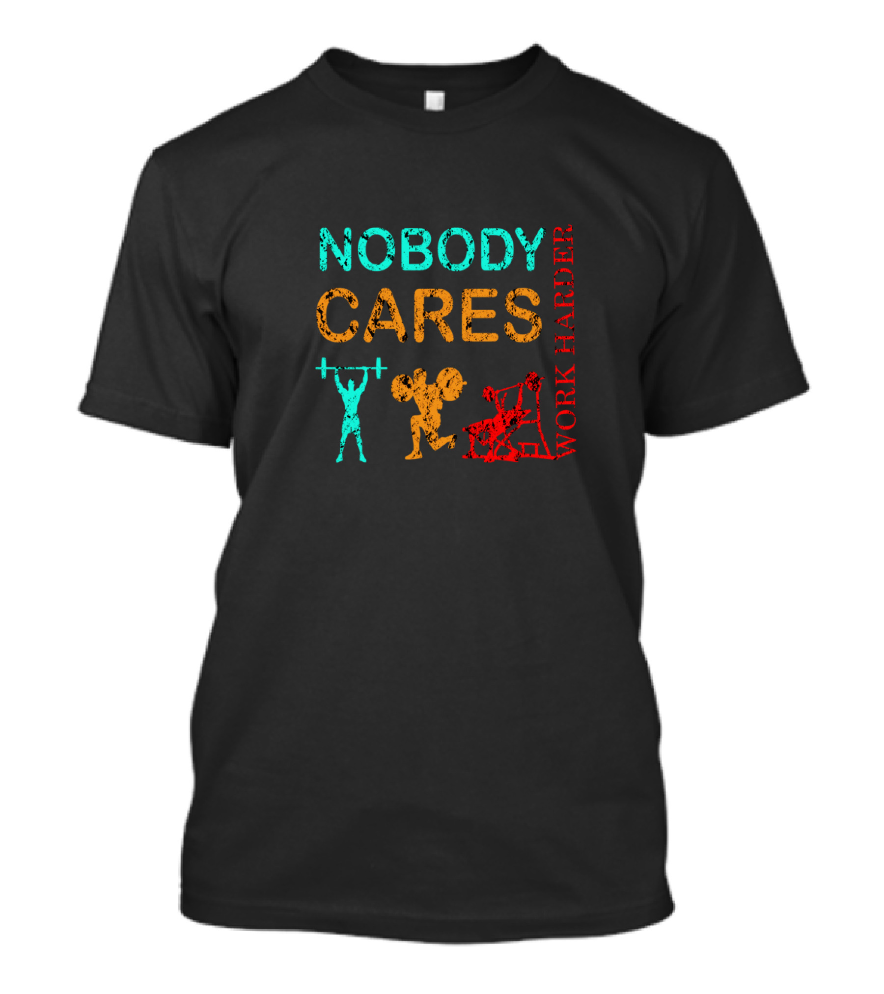 NOBODY CARES WORK HARDER Gym Fitness Motivation T-Shirt