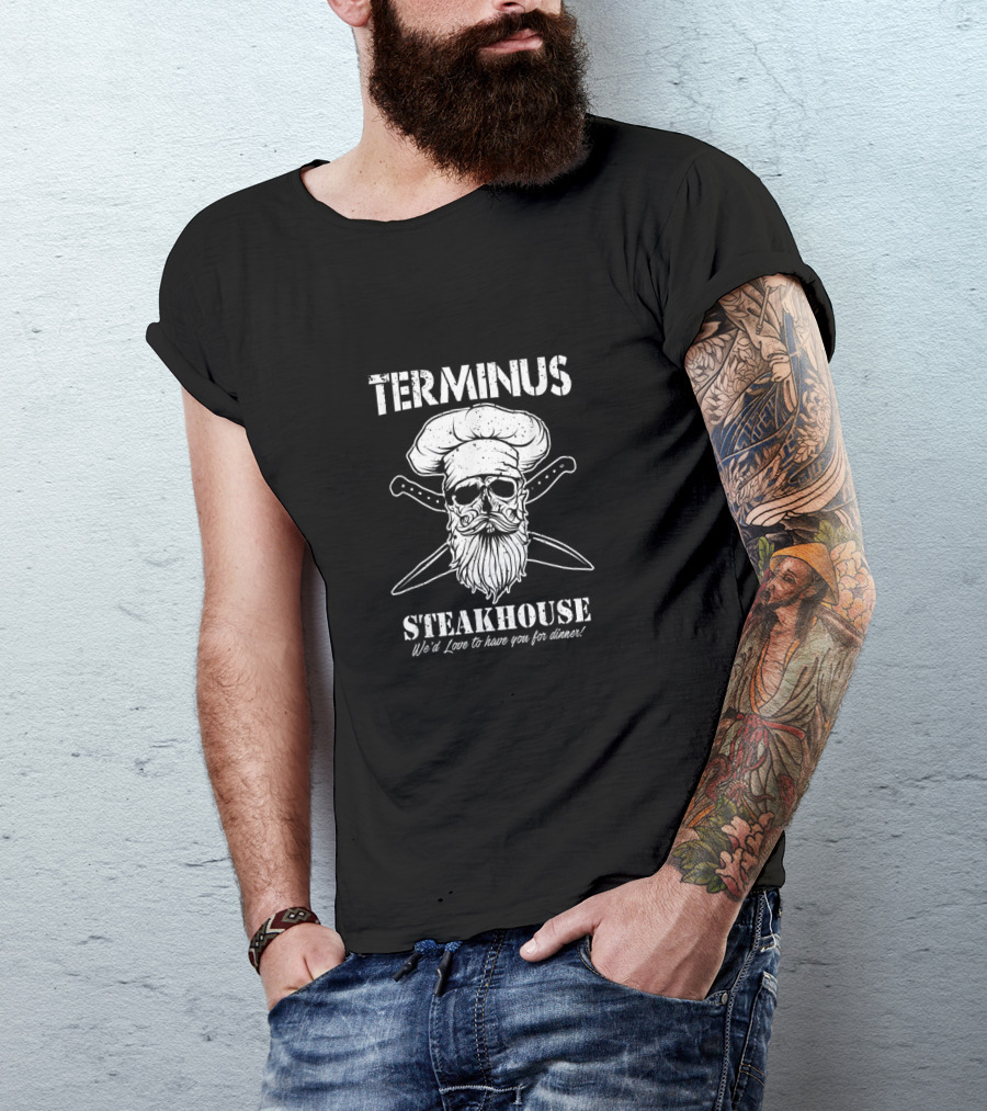 Terminus Steakhouse We'd Love To Have You For Dinner Skull Chef With Crossed Knives T-Shirt