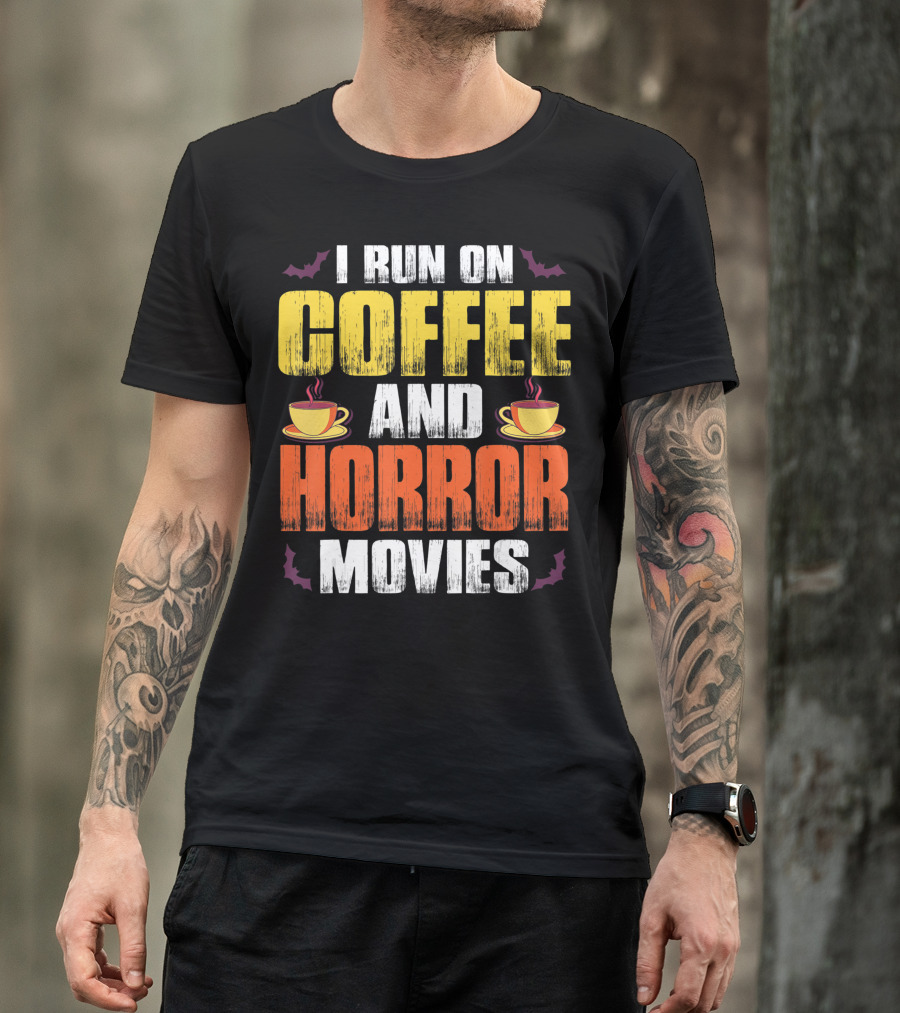 I Run On Coffee And Horror Movies Halloween Theme With Coffee Cups And Bats T-Shirt