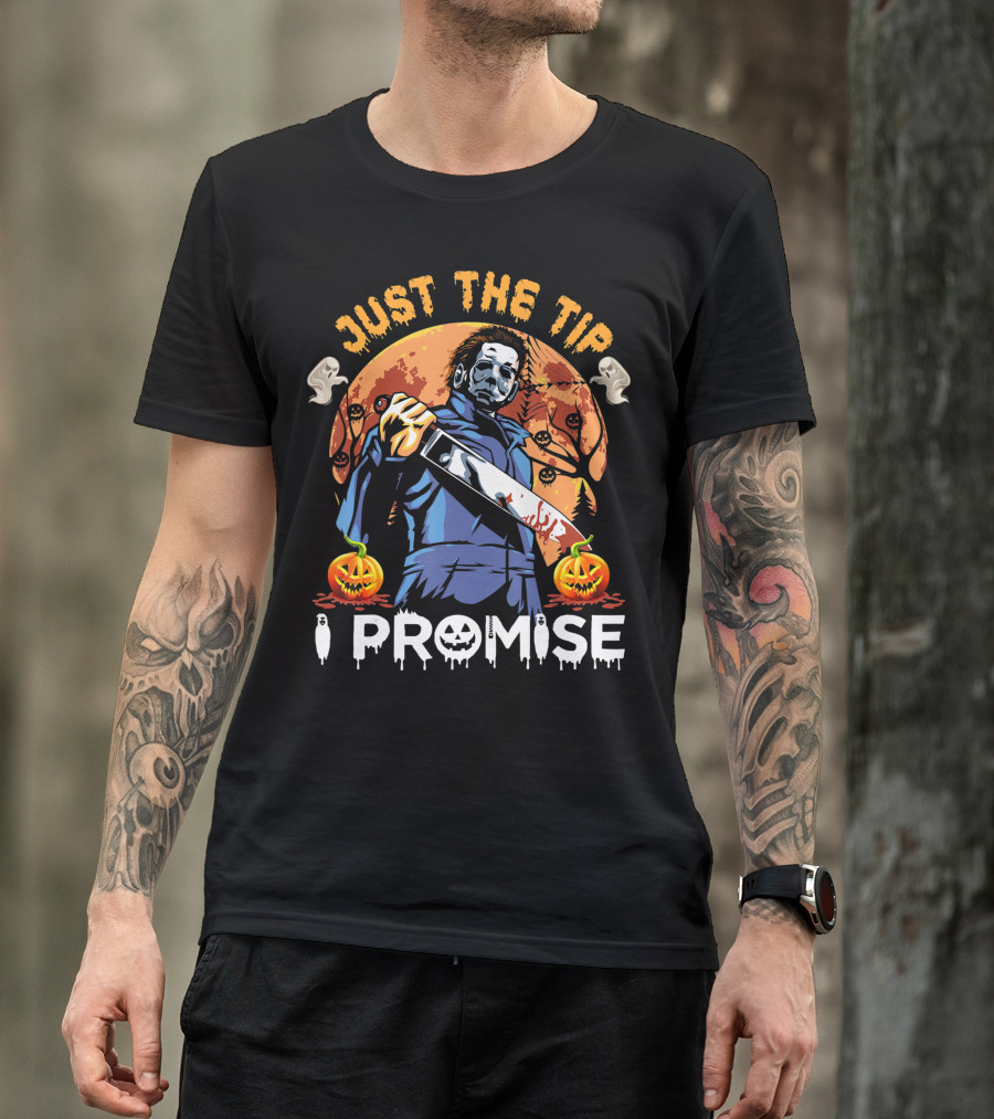 Just The Tip I Promise Halloween Horror Knife Pumpkins T-Shirt