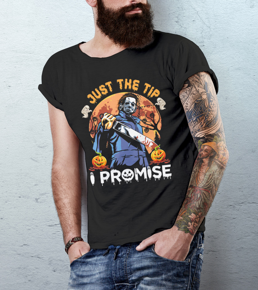Just The Tip I Promise Halloween Horror Knife Pumpkins T-Shirt
