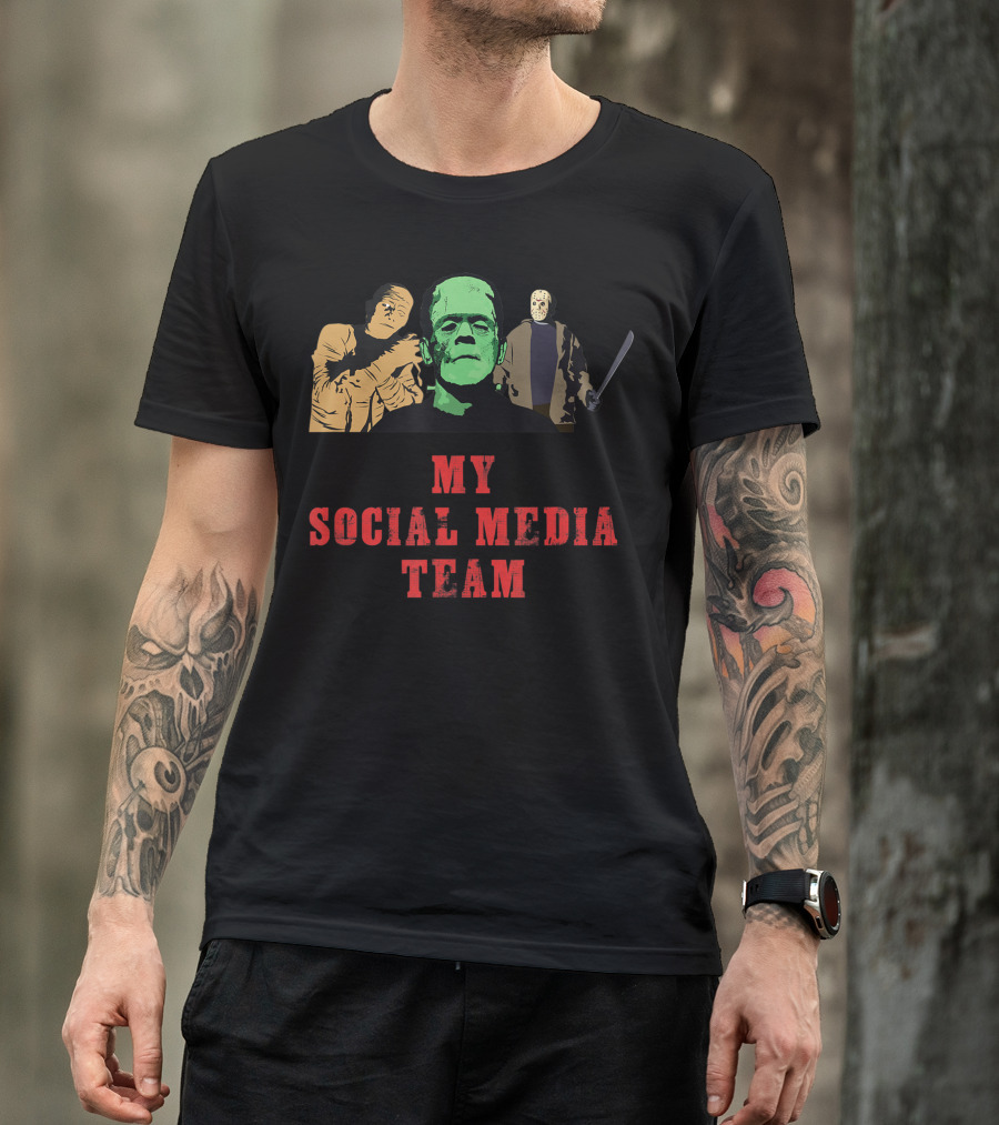 My Social Media Team Mummy Frankenstein Jason Horror Characters T-Shirt
