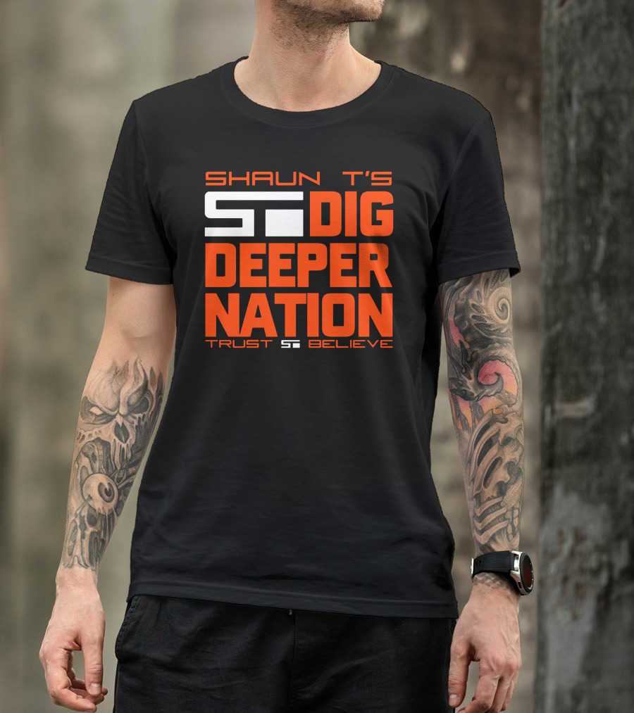 Shaun T's Dig Deeper Nation Trust Believe T-Shirt