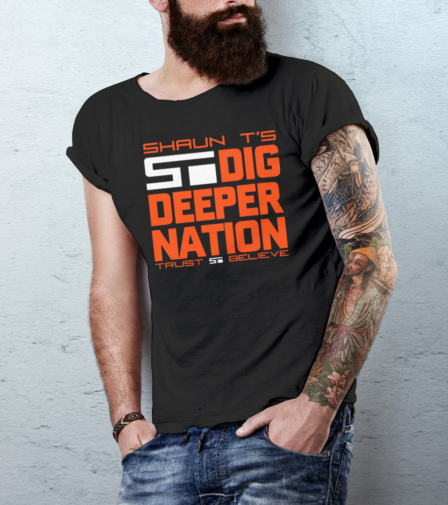 Shaun T's Dig Deeper Nation Trust Believe T-Shirt