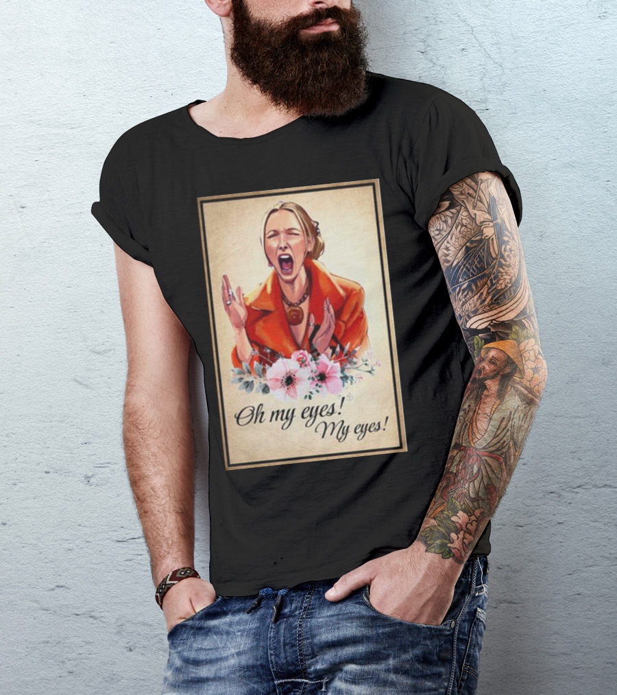 Phoebe Buffay Oh My Eyes My Eyes Flowers T-Shirt