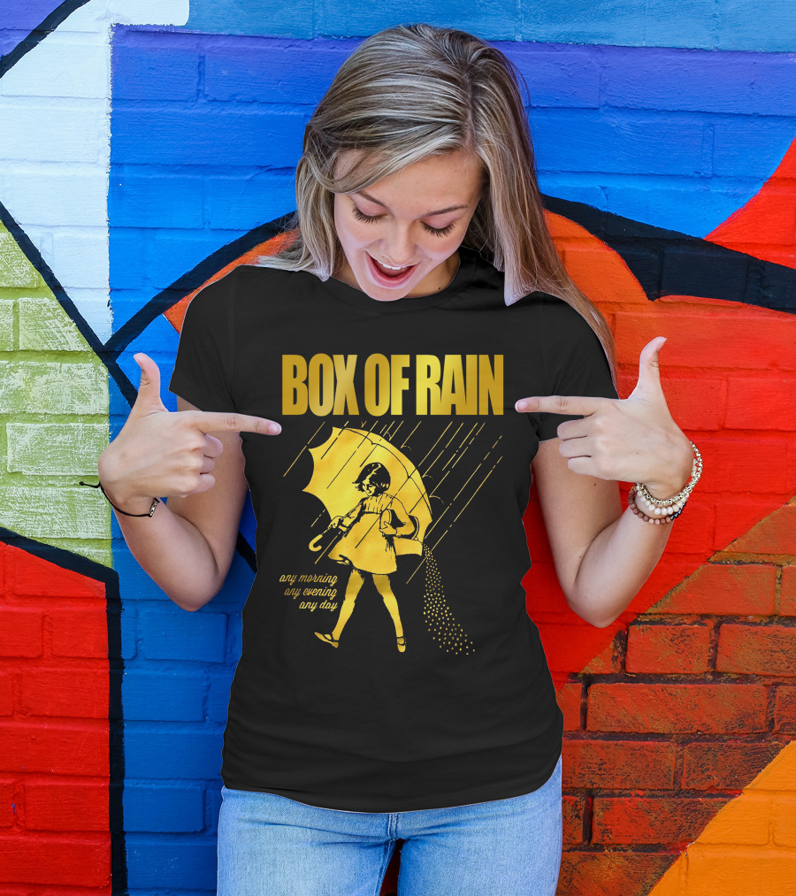 Box Of Rain Any Morning Any Evening Any Day Umbrella Girl T-Shirt