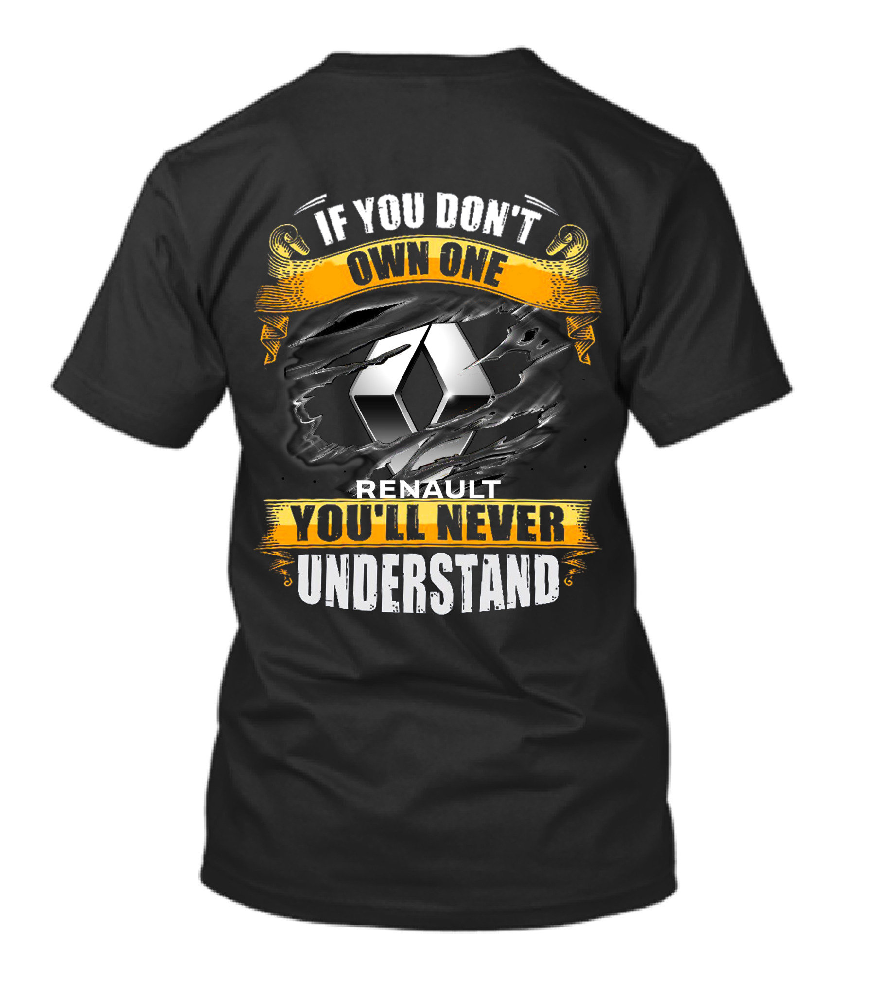 If You Don't Own One Renault You'll Never Understand T-Shirt