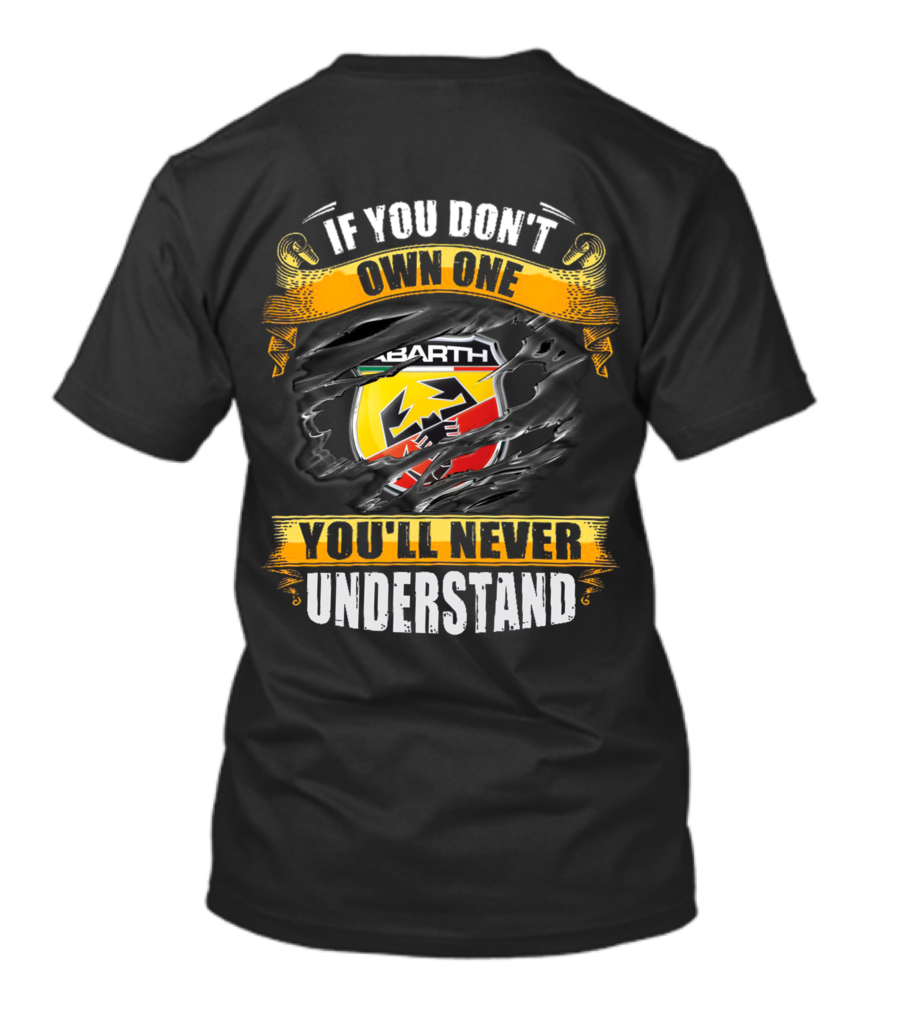 Abarth If You Don't Own One You'll Never Understand T-Shirt