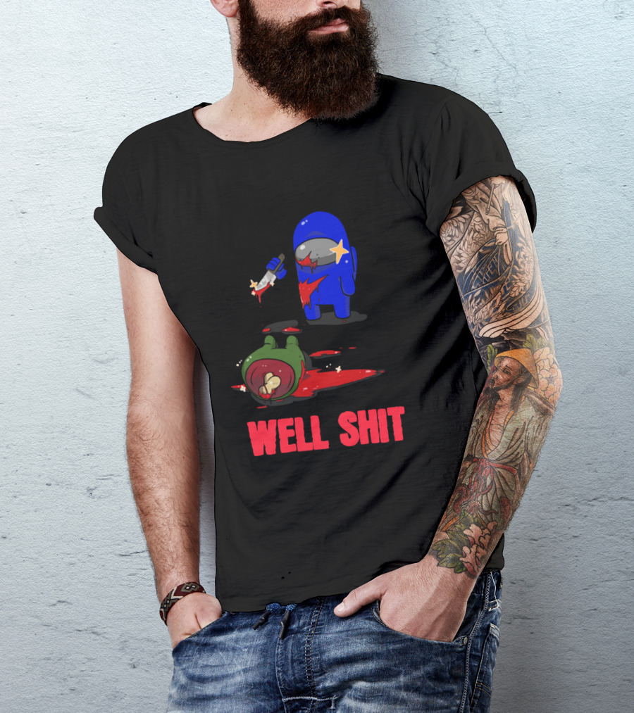 Among Us Well Shit T-Shirt