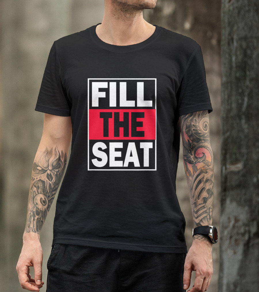 Fill That Seat USA Flag Fill The Seat T-Shirt