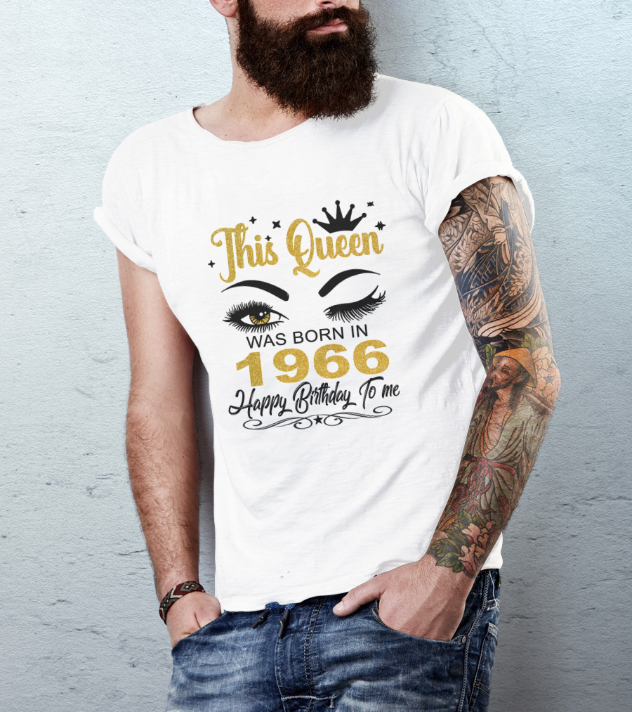 This Queen Was Born In 1966 Happy Birthday To Me T-Shirt
