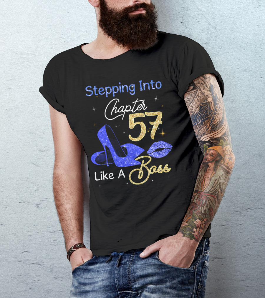 Stepping Into Chapter 57 Like A Boss T-Shirt