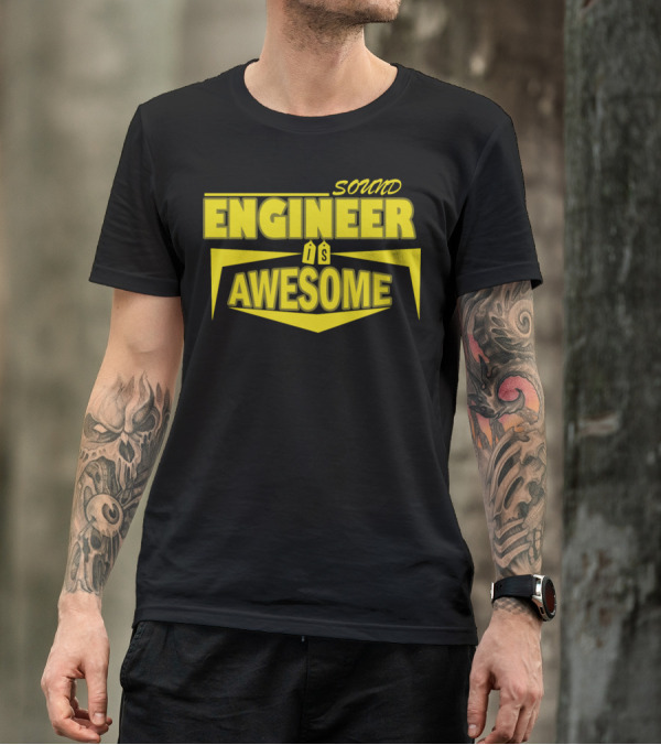 Sound Engineer Is Awesome In T-Shirt