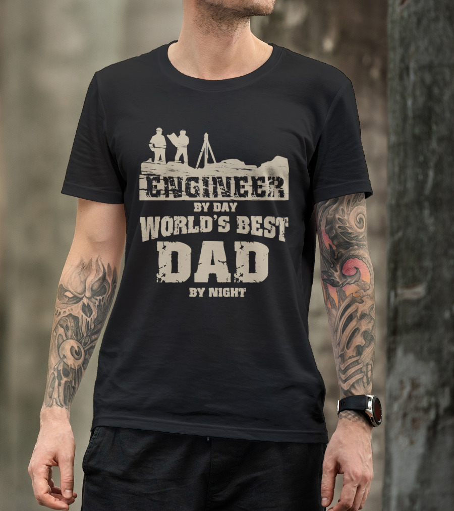 Engineer By Day World's Best Dad By Night Casual Wear T-Shirt