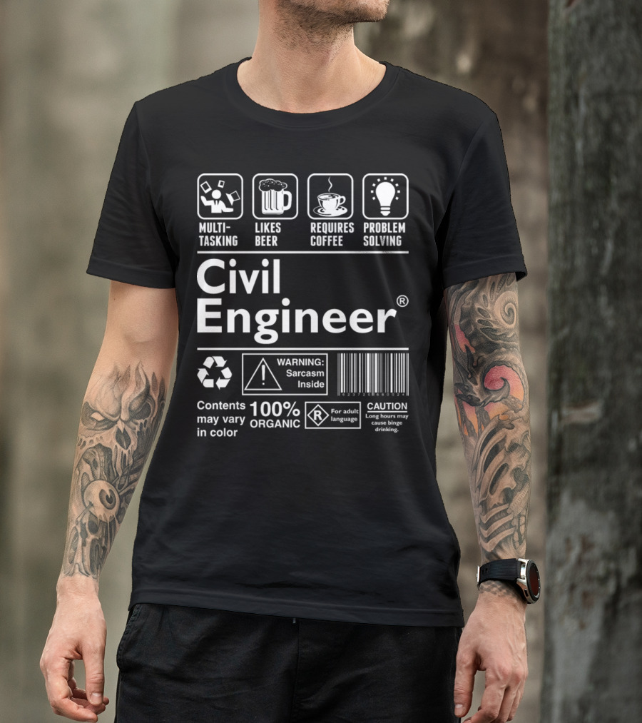 Multitasking Likes Beer Requires Coffee Problem Solving Civil Engineer Warning Sarcasm Inside Caution Long Hours May Cause Drinking T-Shirt