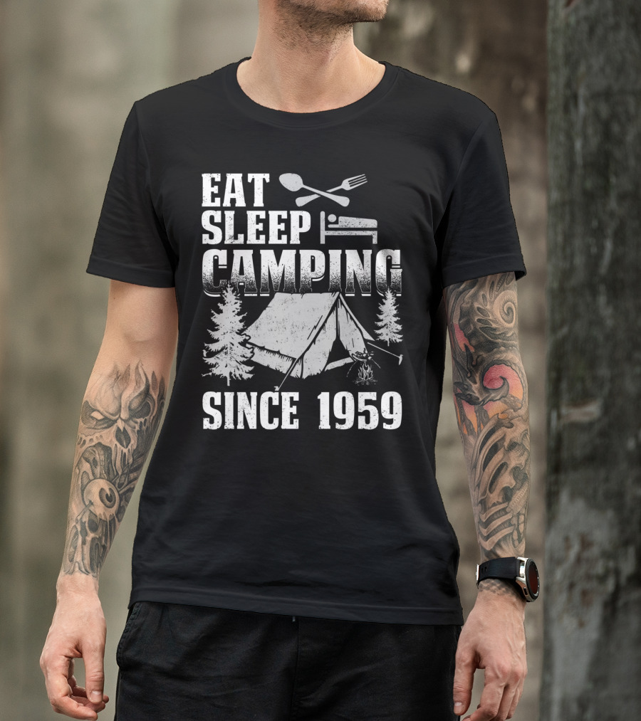 Eat Sleep Camping Tent And Pine Trees Since 1959 T-Shirt