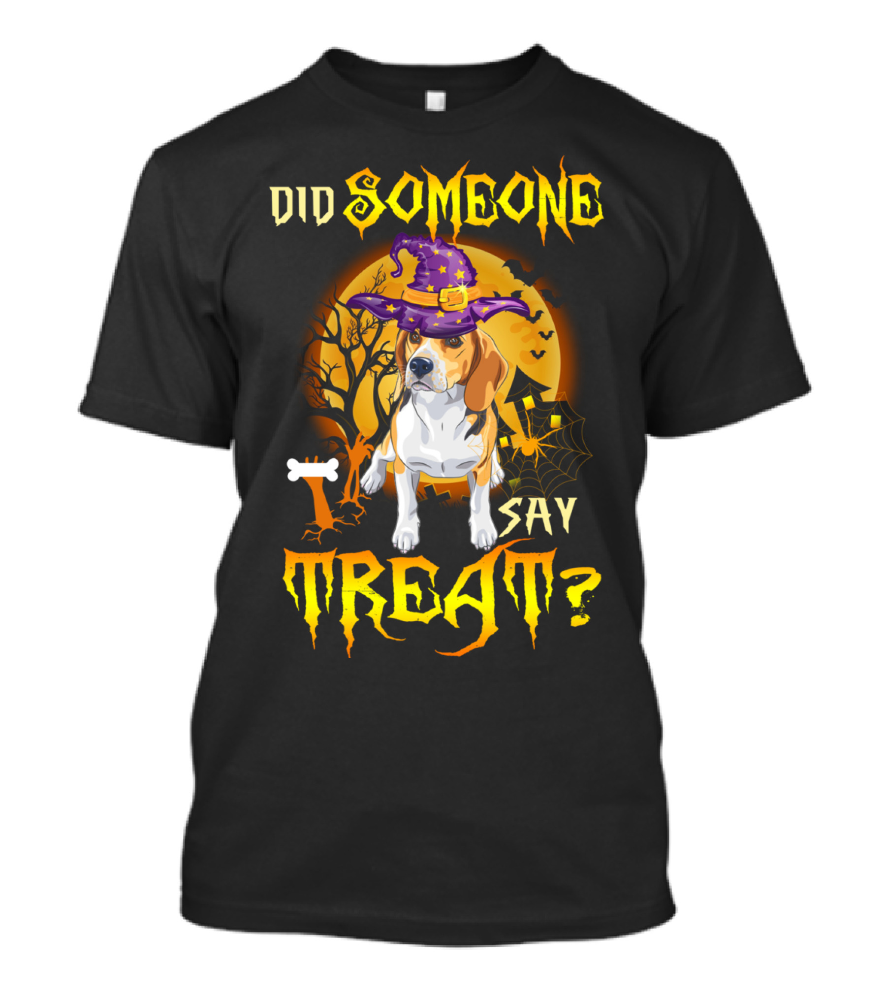 Did Someone Say Treat Beagle Halloween Witch Hat Moon Bat Spiderweb Bone T-Shirt