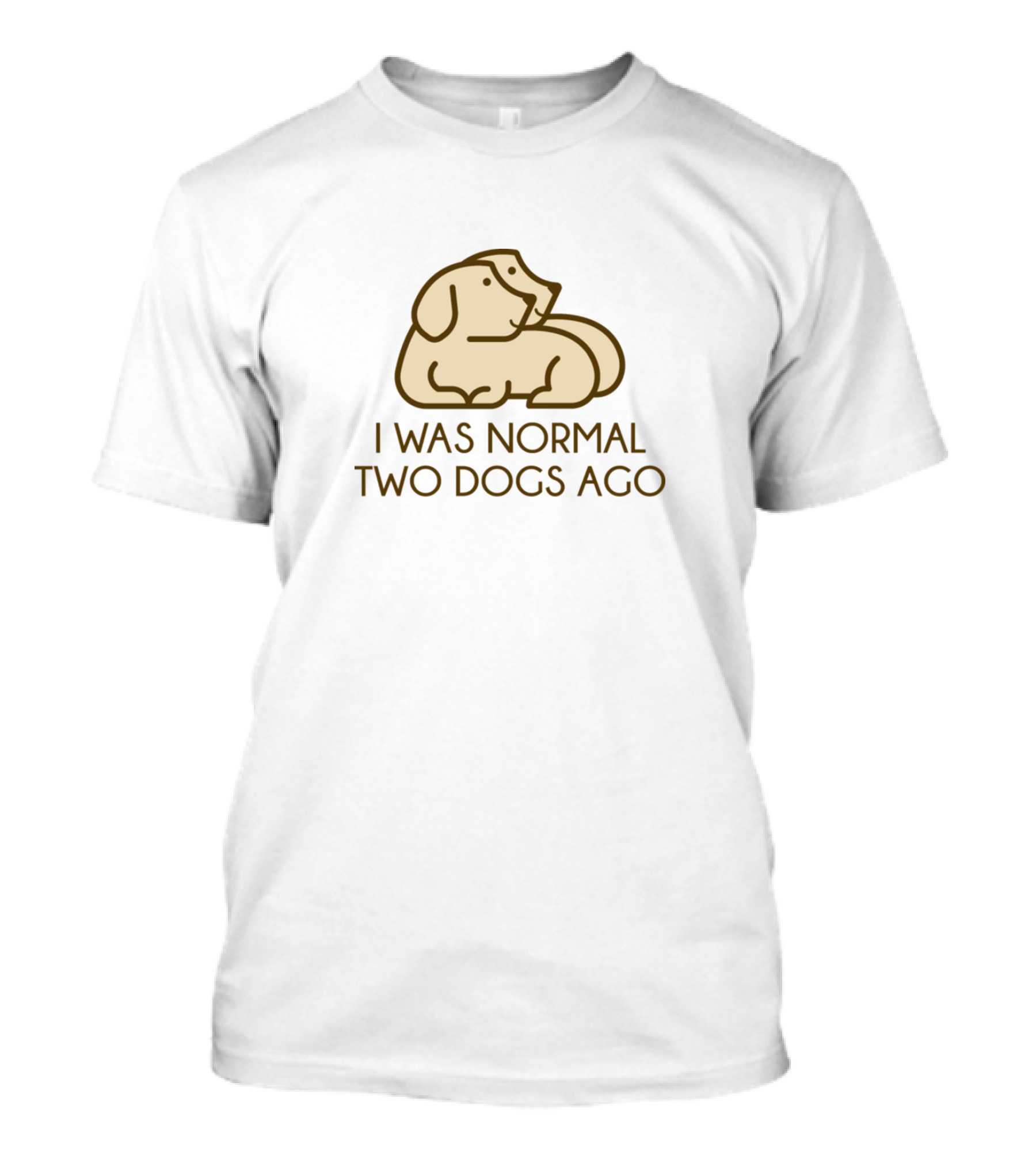 I Was Normal Two Dogs Ago Cute Dog Duo Drawing T-Shirt