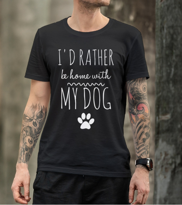 I'd Rather Be Home With My Dog Paw Prints T-Shirt
