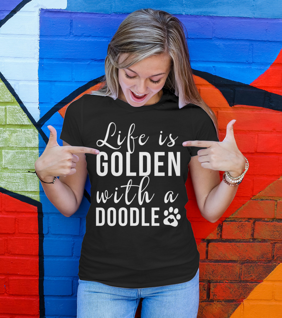 Life Is Golden With A Doodle Paw Heart T-Shirt