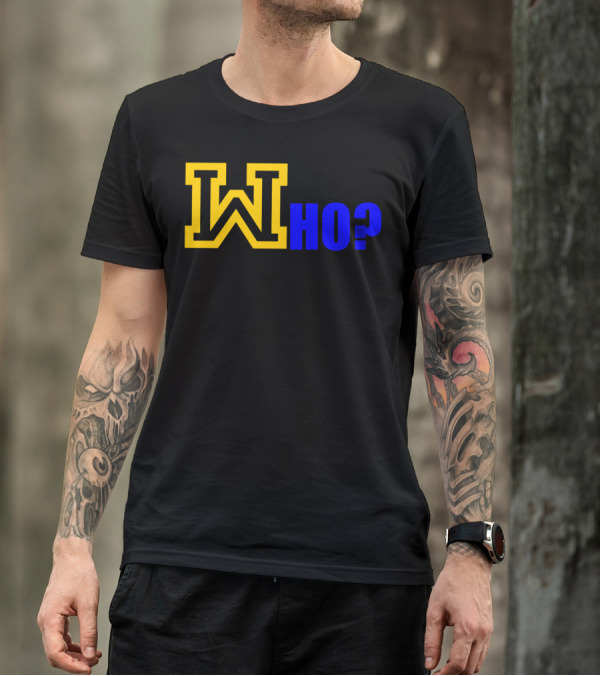 W Who? T-Shirt