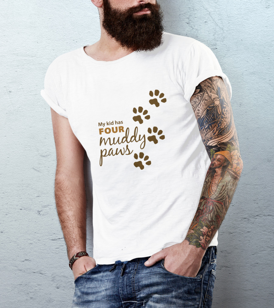 My Kid Has Four Muddy Paws Brown Paw Prints T-Shirt